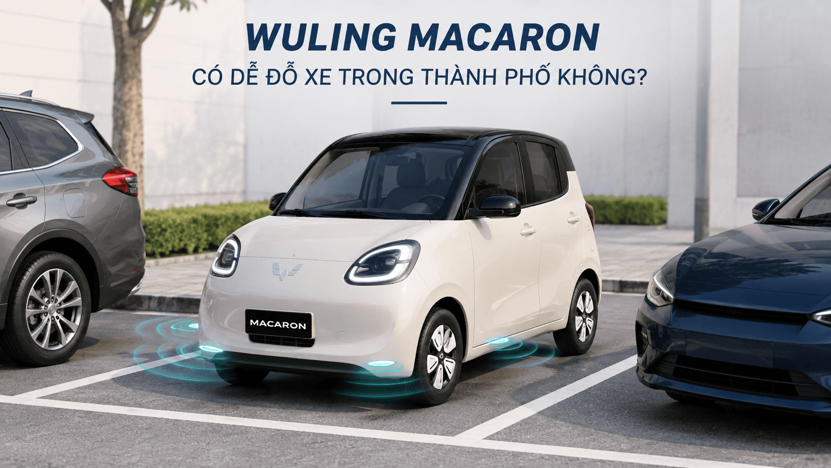 Có nên chọn Wuling Macaron nếu thường xuyên đỗ xe trong thành phố không?
